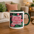 You Are Fucking Worth It Coffee Mug Tea Mug Cup 11oz