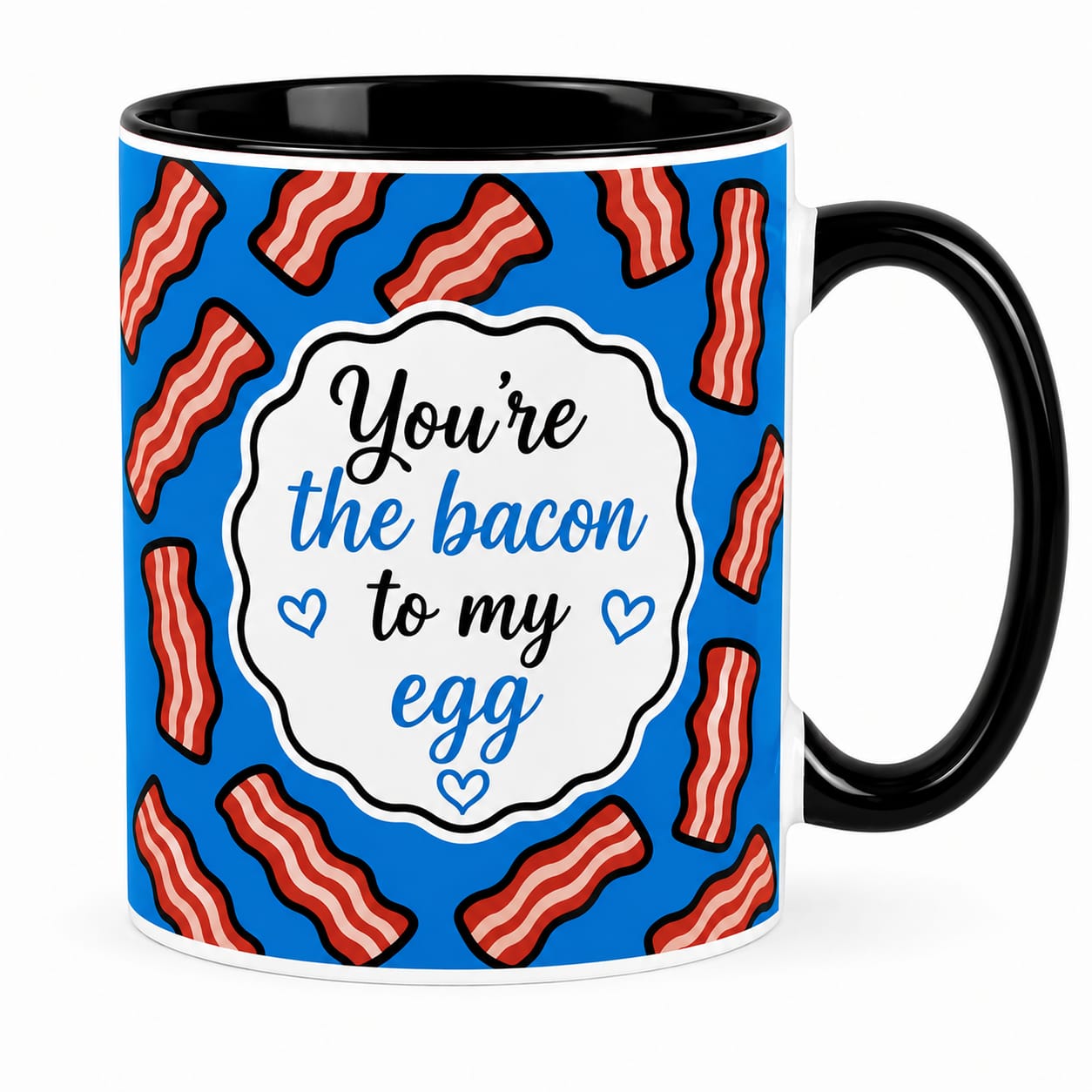 You Are The Egg / Bacon To My Bacon / Egg Coffee Tea Mugs 11oz ( 2 Mugs )