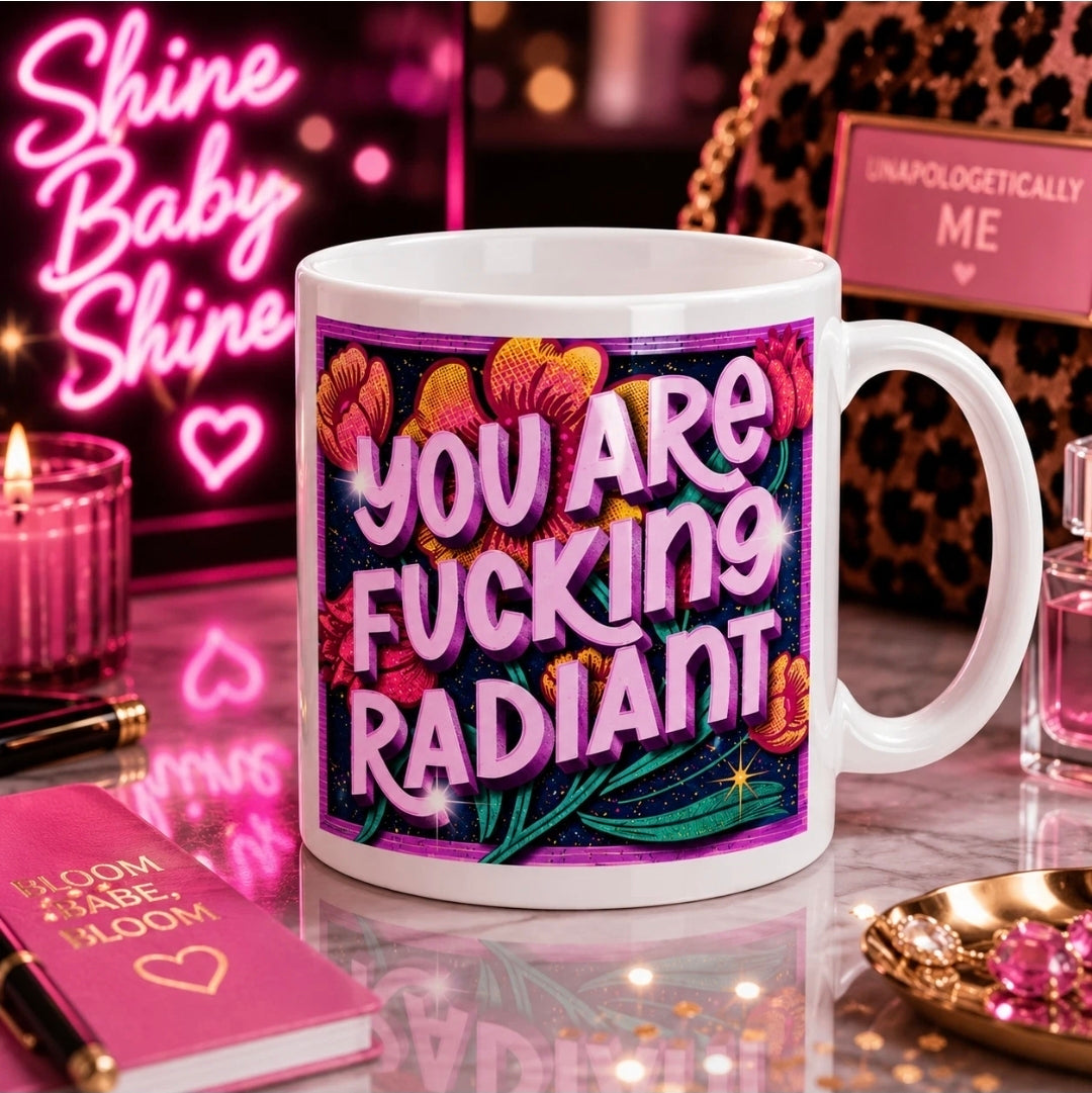You Are Radiant Coffee Mug
