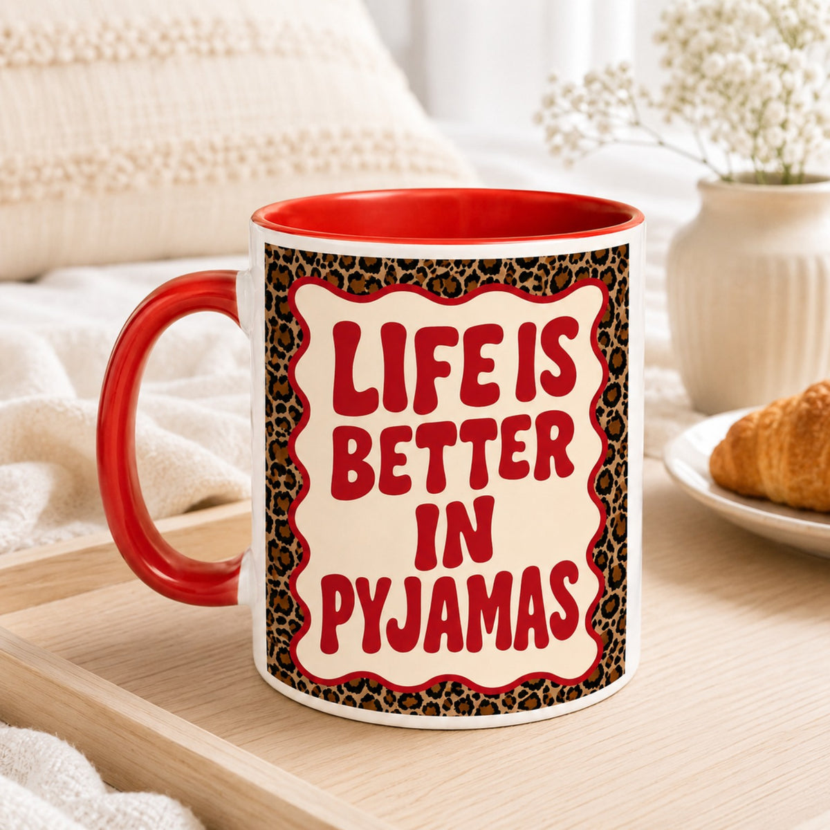 Life Is Better In Pyjamas Mug – Cosy Gift for Her – 11oz Ceramic Mug UK