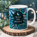 Trust The Universe 11oz Ceramic Coffee Tea Mug